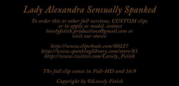  Clip 42La Lady Alexandra‘s Sensual Spanking - DS - Full Version Sale $14